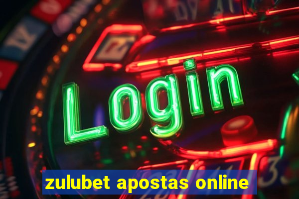 zulubet apostas online